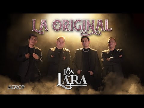 Los Lara -  La Original  ( Video Original )