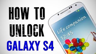 How To Unlock Samsung Galaxy S4 Any Carrier or Country (Re-Upload)
