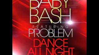 Baby Bash feat. Problem - "Dance All Night" Instrumental OFFICIAL VERSION