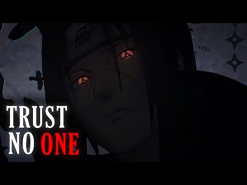 Quit seeking validation - Trust yourself - Itachi Uchiha Dark Motivation