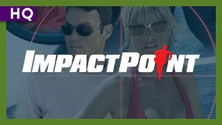 Impact Point (2008) Trailer