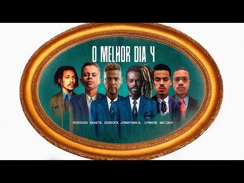 Melhor Dia IV - O Que Te Move? (Edi Rock, Mc Neguinho do Kaxeta, L7NNON, Mc Davi, Rod 3030)