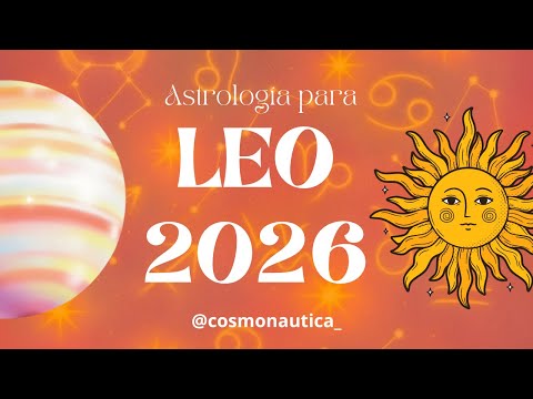 Leo 2026 LLEGÓ TU MOMENTO! (Para Sol o Ascendente)