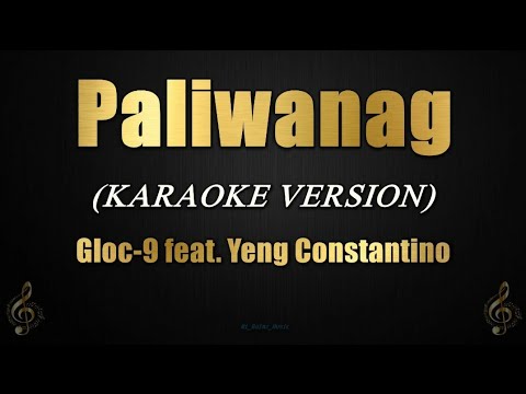Paliwanag - Gloc-9 feat. Yeng Constantino (Karaoke)
