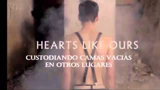 Hearts Like Ours - The Naked and The Famous (Subtitulado al Español)