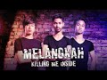 Killing Me Inside Melangkah Official Music Video