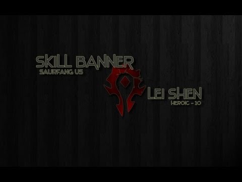 Skill Banner vs Heroic Lei Shen 10 Man - Warlock PoV
