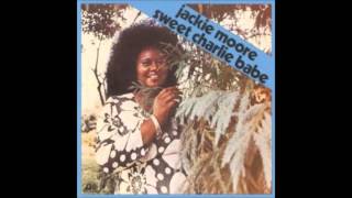 Jackie Moore - Sweet Charlie Babe