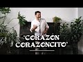 Corazón Corazoncito - Jesús Arriaga