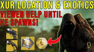 DESTINY 2 - WHERE IS XUR LOCATED TODAY? XUR LOCATION AND EXOTICS