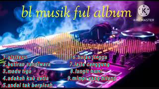 Download lagu BL MUSIK FULL ALBUM TERBAIK PAFORITMU mp3