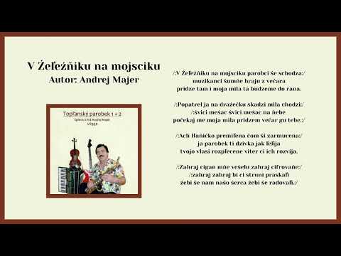 TOPĽANSKÝ PAROBEK 1+2, V Želežniku na mosciku, autor Andrej Majer, Videorohaľ
