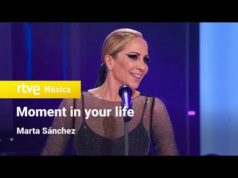 Marta Sánchez - "Moment in your life" (¡Feliz 2022!)