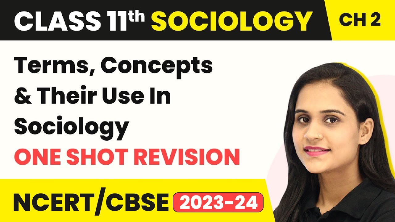 Terms, Concepts & Their Use In Sociology - One Shot | Class 11 Sociology Chapter 2