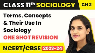 Terms, Concepts & Their Use In Sociology - One Shot | Class 11 Sociology Chapter 2