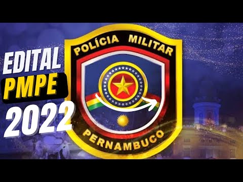 CONCURSO POLICIA MILITAR PE - EDITAL PMPE 2022