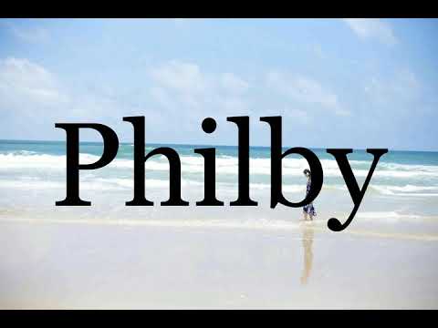 How To Pronounce Philby🌈🌈🌈🌈🌈🌈Pronunciation Of Philby