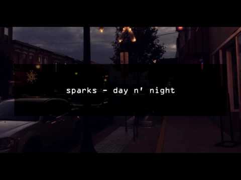 sparks - day n' night