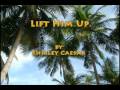 Lift Him Up  -Shirley Caesar