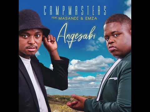 Campmasters - Angesabi (feat. Masandi & Emza)