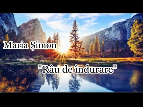 Maria Șimon "Râu de îndurare"