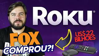 FOX E ROKU!! COMPRA GIGANTE CONFIRMADA? 22 BILHÕES!!