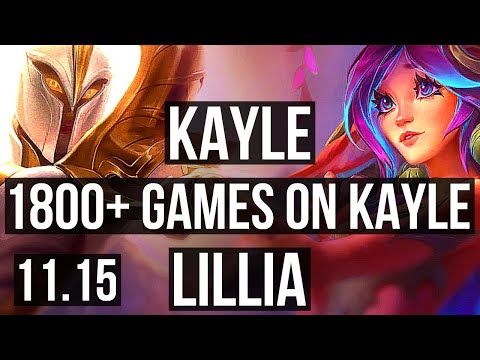KAYLE vs LILLIA (TOP) | 1800+ games, 7 solo kills, 1.6M mastery | KR Diamond | v11.15