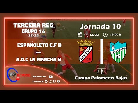 ESPAÑOLETO C.F. B - A.J.D.C. LA MANCHA