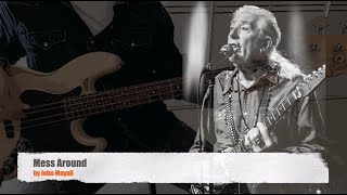 Mess Around by John Mayall - Bass Cover