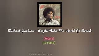 Michael Jackson - People Make The World Go Round (Subtitulada en español)