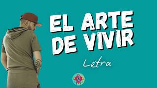 EL ARTE DE VIVIR  Maka  Letra