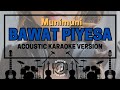 Bawat Piyesa - Acoustic Karaoke (Munimuni)