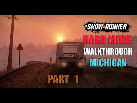 SnowRunner Hard Mode Walkthrough Part 1 | Unlock Watchtowers | Michigan | Black River