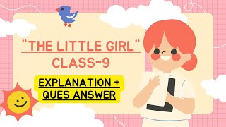 THE LITTLE GIRL (CLASS -9 BEEHIVE ) |EXPLANATION + QUESTION ANSWER|