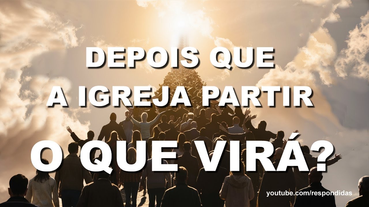 Depois que a Igreja partir - O que virá? 1 Tessalonicenses 5 - Mario Persona