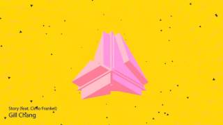 Story (feat. Cimo Fränkel) - Gill Chang