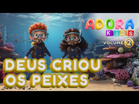 Deus Criou os Peixes | Música Infantil Bíblica | Adora Kids