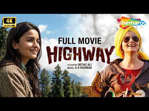 Alia Bhatt’s Most Emotional Journey of Freedom | Highway (2014) Full Movie | Randeep Hooda