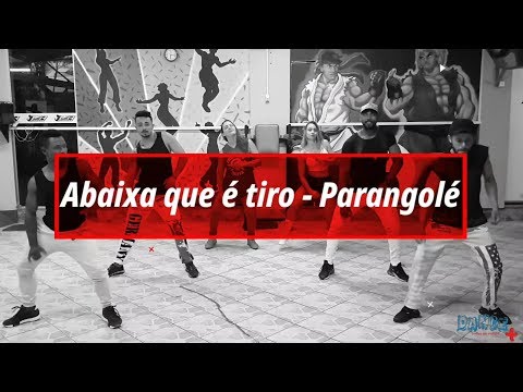 Abaixa Que É Tiro - Parangolé (Coreografia Dance +)