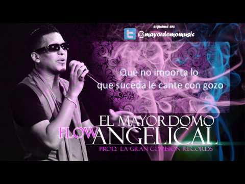 Flow Angelical by El Mayordomo (Video Lyric) musica cristiana 2019