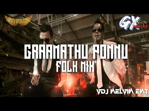 Graamatthu Ponnu Folk Mix | DJ GX | MMG STUDIO PRODUCTION | VDJ NELVIN ENT |