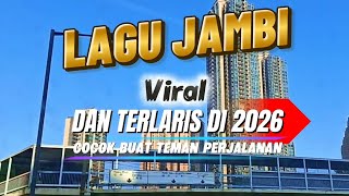 Download lagu LAGU JAMBI VIRAL DAN TERPOPULER DI 2026⁉️MEMBUAT PERJALANAN MENJADI MENYENANGKAN  mp3