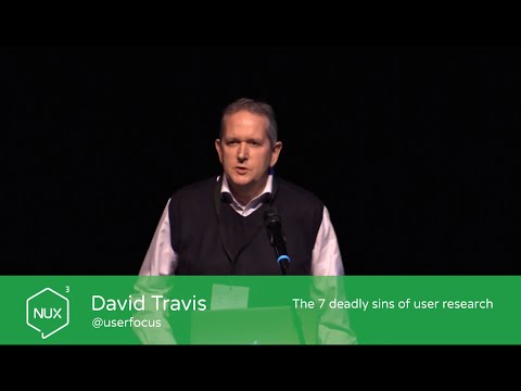 David Travis - The 7 deadly sins of user research - #NUX3 - @userfocus