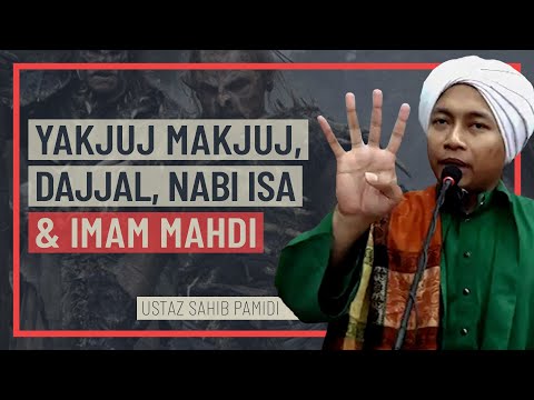 Ustaz Sahib Pamidi - Yakjuj Makjuj, Dajjal, Nabi Isa & Imam Mahdi