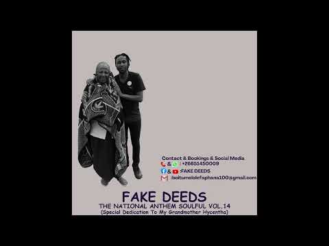 FAKE DEEDS - THE NATIONAL ANTHEM SOULFUL VOL.14 (Special Dedication To My Grandmother Hycentha)