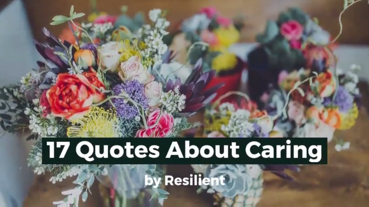 17 Quotes About Caring | Inspirational Caring Quotes