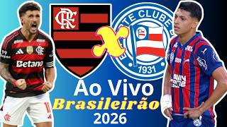 Ao Vivo | Flamengo x Bahia - Campeonato Brasileiro Série A 2026