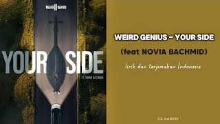 Download lagu YOUR SIDE - WEIRD GENIUS feat NOVIA BACHMID, lirik terjemahan Indonesia  mp3