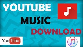 How to download youtube music