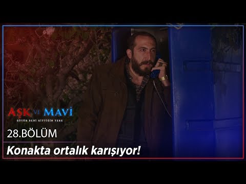 Aşk ve Mavi 28.Bölüm - Konakta ortalık karışıyor!